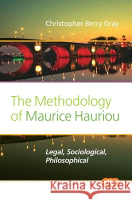 The Methodology of Maurice Hauriou: Legal, Sociological, Philosophical