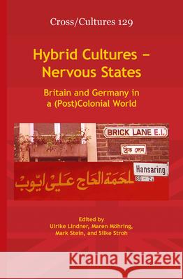 Hybrid Cultures Nervous States: Britain and Germany in a (Post)Colonial World