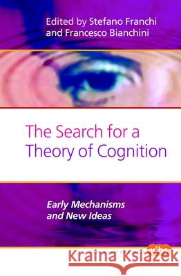 The Search for a Theory of Cognition : Early Mechanisms and New Ideas