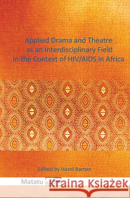 Applied Drama and Theatre as an Interdisciplinary Field in the Context of HIV/AIDS in Africa