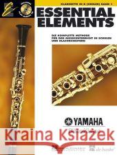 Essential Elements, für Klarinette in B (Oehler), m. Audio-CD. Bd.1 : Die komplette Methode für den Musikunterricht in Schulen und Blasorchestern. Mit CD zum Üben und Mitspielen