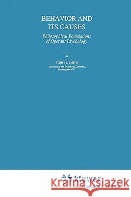 Behavior and Its Causes: Philosophical Foundations of Operant Psychology