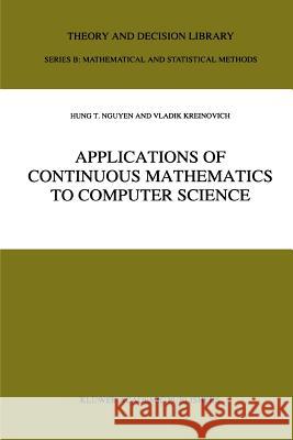 Applications of Continuous Mathematics to Computer Science