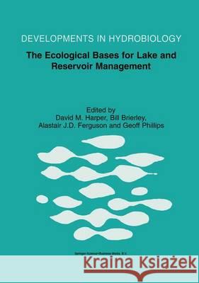 The Ecological Bases for Lake and Reservoir Management: Proceedings of the Ecological Bases for Management of Lakes and Reservoirs Symposium, Held 19-