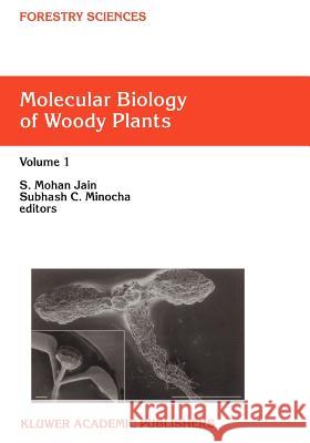 Molecular Biology of Woody Plants: Volume 1