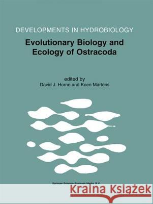 Evolutionary Biology and Ecology of Ostracoda: Theme 3 of the 13th International Symposium on Ostracoda (Iso97)