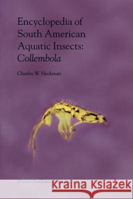 Encyclopedia of South American Aquatic Insects: Collembola: Illustrated Keys to Known Families, Genera, and Species in South America