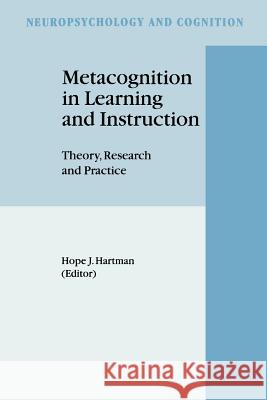 Metacognition in Learning and Instruction: Theory, Research and Practice