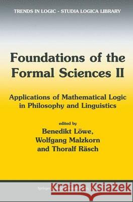 Foundations of the Formal Sciences II: Applications of Mathematical Logic in Philosophy and Linguistics
