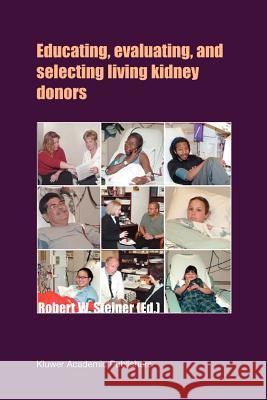 Educating, Evaluating, and Selecting Living Kidney Donors