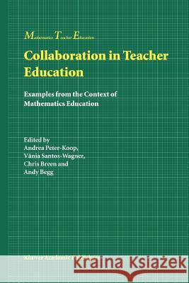 Collaboration in Teacher Education: Examples from the Context of Mathematics Education