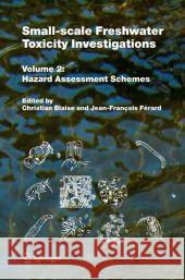 Small-Scale Freshwater Toxicity Investigations: Volume 2 - Hazard Assessment Schemes
