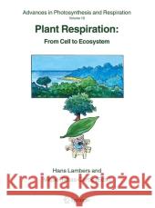 Plant Respiration: From Cell to Ecosystem