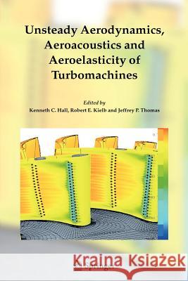 Unsteady Aerodynamics, Aeroacoustics and Aeroelasticity of Turbomachines