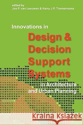 Innovations in Design & Decision Support Systems in Architecture and Urban Planning