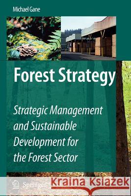 Forest Strategy: Strategic Management and Sustainable Development for the Forest Sector