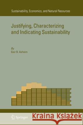 Justifying, Characterizing and Indicating Sustainability