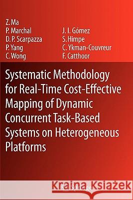 Systematic Methodology for Real-Time Cost-Effective Mapping of Dynamic Concurrent Task-Based Systems on Heterogenous Platforms