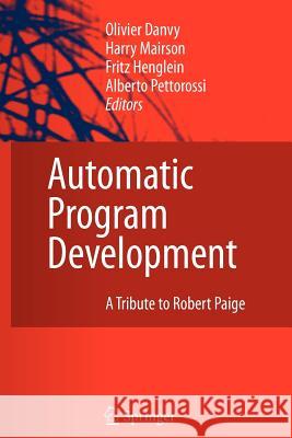 Automatic Program Development: A Tribute to Robert Paige