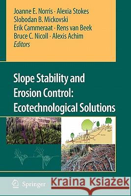 Slope Stability and Erosion Control: Ecotechnological Solutions