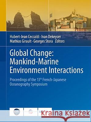 Global Change: Mankind-Marine Environment Interactions: Proceedings of the 13th French-Japanese Oceanography Symposium