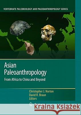 Asian Paleoanthropology: From Africa to China and Beyond