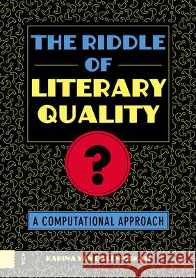 The Riddle of Literary Quality – A Computational Approach