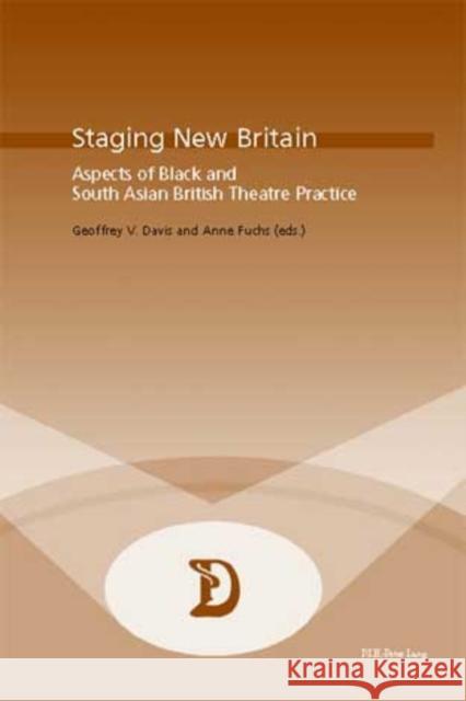 Staging New Britain: Aspects of Black and South Asian British Theatre Practice