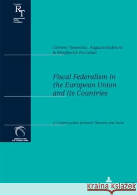 Fiscal Federalism in the European Union and Its Countries: A Confrontation Between Theories and Facts