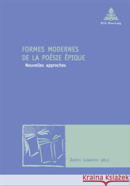 Formes Modernes de la Poésie Épique: Nouvelles Approches