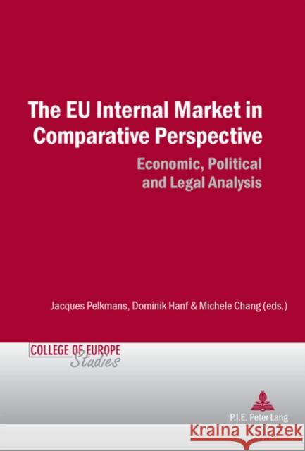 The Eu Internal Market in Comparative Perspective: Economic, Political and Legal Analyses