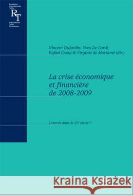 La Crise Économique Et Financière de 2008-2009: L'Entrée Dans Le 21e Siècle ?