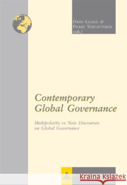 Contemporary Global Governance: Multipolarity Vs New Discourses on Global Governance