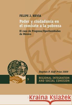 Poder Y Ciudadanía En El Combate a la Pobreza: El Caso de Progresa/Oportunidades de México