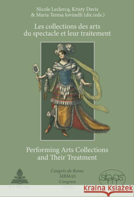 Les Collections Des Arts Du Spectacle Et Leur Traitement- Performing Arts Collections and Their Treatment: Congrès de Rome Sibmas (2002)- Sibmas Congr