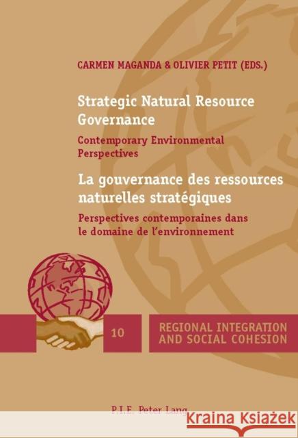 Strategic Natural Resource Governance / La Gouvernance Des Ressources Naturelles Stratégiques: Contemporary Environmental Perspectives / Perspectives