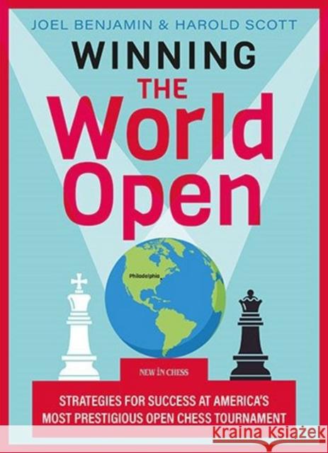 Winning the World Open: Strategies for Success at America's Most Prestigious Open Chess Tournament