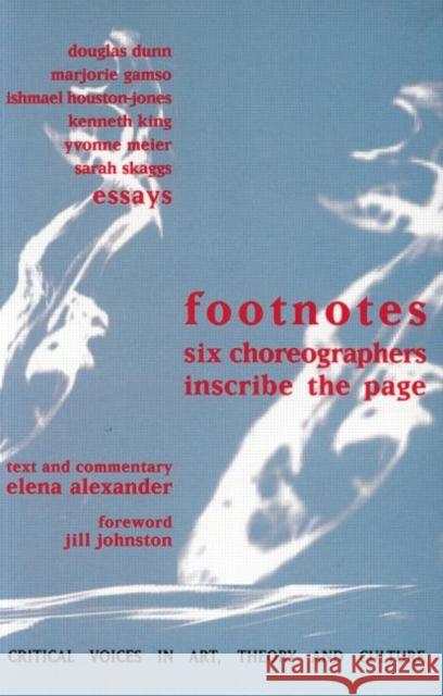 Footnotes : Six Choreographers Inscribe the Page