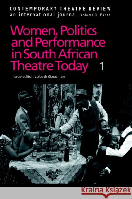 Women, Politics and Performance in South African Theatre Today: Volume 1