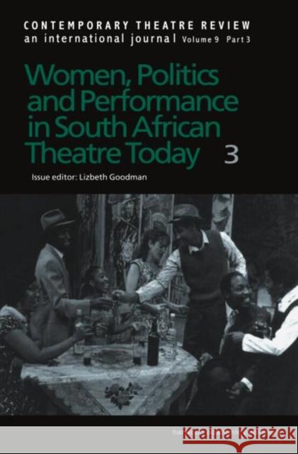 Women, Politics and Performance in South African Theatre Today: Volume 3