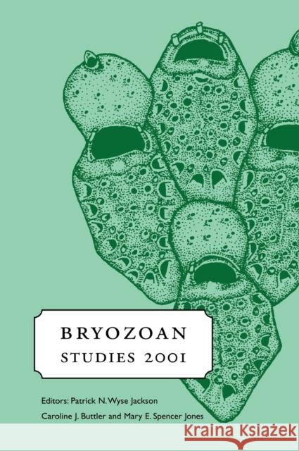 Bryozoan Studies 2001: Proceedings of the 12th International Bryozoology Associaton Conference, Dublin, Ireland, 16-21 July 2001