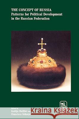 The Concept of Russia: Patterns for Political Development in the Russian Federation
