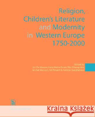 Religion, Children's Literature, and Modernity in Western Europe 1750-2000