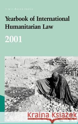 Yearbook of International Humanitarian Law: Volume 4, 2001