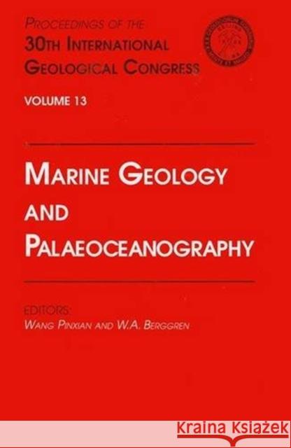 Marine Geology and Palaeoceanography : Proceedings of the 30th International Geological Congress, Volume 13