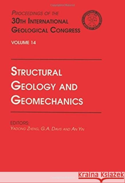 Structural Geology and Geomechanics : Proceedings of the 30th International Geological Congress, Volume 14