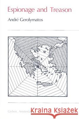 Espionage and Treason: A Study of the Proxenia in Political and Military Intelligence Gathering in Classical Greece