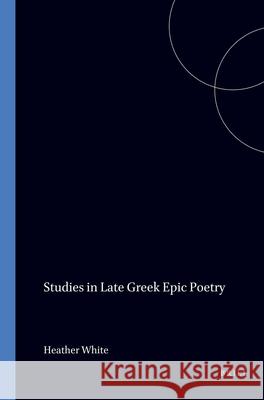 Studies in Late Greek Epic Poetry