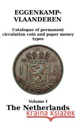 The Netherlands: Catalogue of permanent circulation coin and paper money types