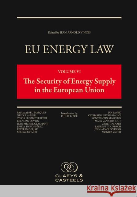 Eu Energy Law Volume VI, the Security of Energy Supply in the European Union